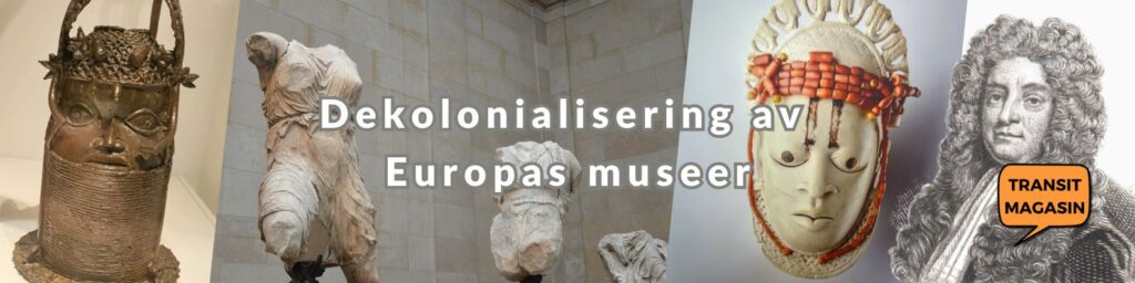 Illustrasjon: Dekolonialisering av europeiske museer